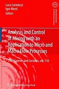 Analysis and Control of Mixing With an Application to Micro and Macro Flow Processes (Hardcover)