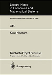 Stochastic Project Networks: Temporal Analysis, Scheduling and Cost Minimization (Paperback, 1990)