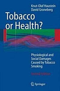 Tobacco or Health? (Hardcover, 2, 2010)