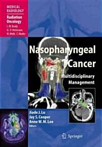 Nasopharyngeal Cancer: Multidisciplinary Management (Hardcover, 2010)