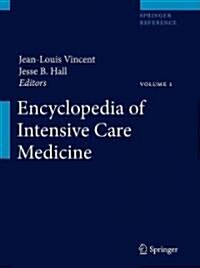 Encyclopedia of Intensive Care Medicine (Hardcover, 2012)