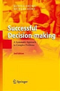 Successful Decision-Making: A Systematic Approach to Complex Problems (Hardcover, 2, Revised)