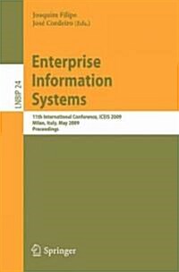 Enterprise Information Systems: 11th International Conference, Iceis 2009, Milan, Italy, May 6-10, 2009, Proceedings (Paperback, 2009)