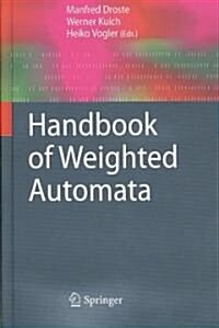 Handbook of Weighted Automata (Hardcover)