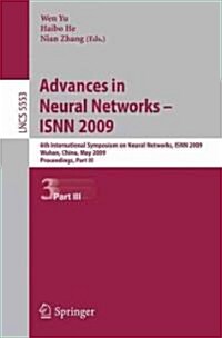 Advances in Neural Networks - ISNN 2009: 6th International Symposium on Neural Networks, ISNN 2009 Wuhan, China, May 26-29, 2009 Proceedings, Part III (Paperback)