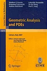 Geometric Analysis and Pdes: Lectures Given at the C.I.M.E. Summer School Held in Cetraro, Italy, June 11-16, 2007 (Paperback, 2009)