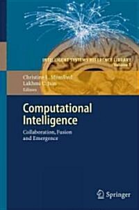Computational Intelligence: Collaboration, Fusion and Emergence (Hardcover)