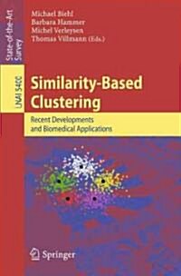 Similarity-Based Clustering: Recent Developments and Biomedical Applications (Paperback)