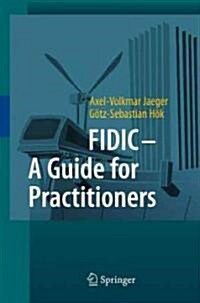 FIDIC-A Guide for Practitioners (Hardcover)