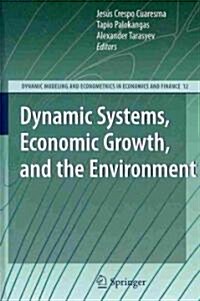 Dynamic Systems, Economic Growth, and the Environment (Hardcover, 2010)