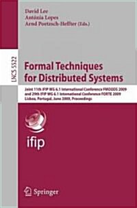 Formal Techniques for Distributed Systems: Joint 11th Ifip Wg 6.1 International Conference Fmoods 2009 and 29th Ifip Wg 6.1 International Conference F (Paperback, 2009)