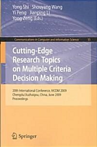 Cutting-Edge Research Topics on Multiple Criteria Decision Making: 20th International Conference, MCDM 2009, Chengdu/Jiuzhaigou, China, June 21-26, 20 (Paperback)