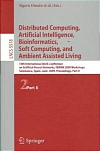 Distributed Computing, Artificial Intelligence, Bioinformatics, Soft Computing, and Ambient Assisted Living: 10th International Work-Conference on Art (Paperback)