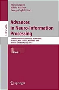 Advances in Neuro-Information Processing: 15th International Conference, Iconip 2008, Auckland, New Zealand, November 25-28, 2008, Revised Selected Pa (Paperback, 2009)