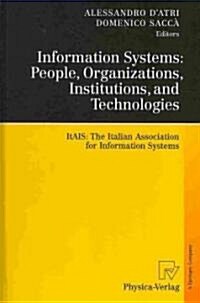 Information Systems: People, Organizations, Institutions, and Technologies: ItAIS: The Italian Association for Information Systems (Hardcover)