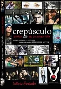 Crepusculo: Diario de la Directora = Twilight: Directors Notebook (Paperback)