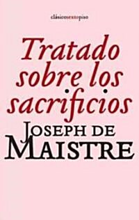 Tratado Sobre los Sacrificios = Treatise on the Sacrifices (Paperback)