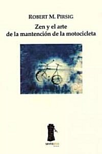 Zen y El Arte del Mantenimiento de La Motocicleta (Paperback)