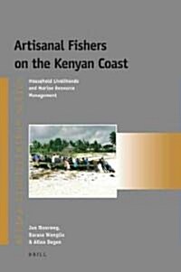 Artisanal Fishers on the Kenyan Coast: Household Livelihoods and Marine Resource Management (Paperback)