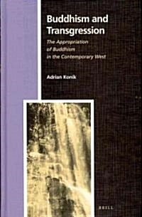 Buddhism and Transgression: The Appropriation of Buddhism in the Contemporary West (Hardcover)