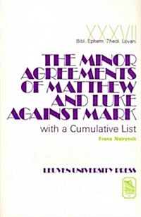 The Minor Agreements of Matthew and Luke Against Mark with a Cumulative List (Paperback)