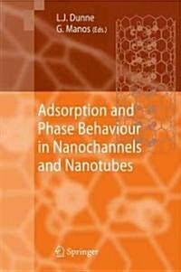 Adsorption and Phase Behaviour in Nanochannels and Nanotubes (Hardcover)