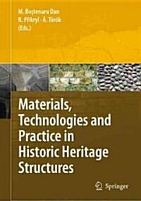 Materials, Technologies and Practice in Historic Heritage Structures (Hardcover)
