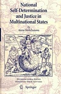 National Self-Determination and Justice in Multinational States (Hardcover)