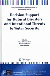 Decision Support for Natural Disasters and Intentional Threats to Water Security (Hardcover)