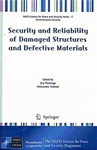 Security and Reliability of Damaged Structures and Defective Materials (Hardcover, 2009)