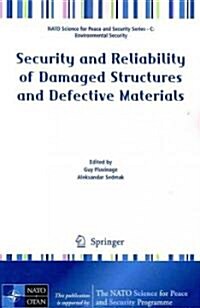 Security and Reliability of Damaged Structures and Defective Materials (Paperback)