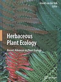 Herbaceous Plant Ecology: Recent Advances in Plant Ecology (Hardcover)