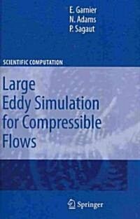 Large Eddy Simulation for Compressible Flows (Hardcover)