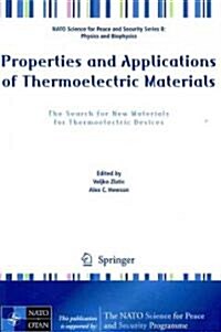 Properties and Applications of Thermoelectric Materials: The Search for New Materials for Thermoelectric Devices (Paperback, 2009)