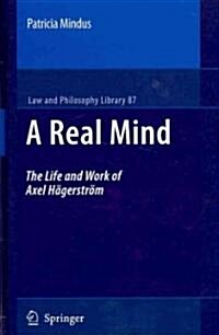 A Real Mind: The Life and Work of Axel H?erstr? (Hardcover, 2009)