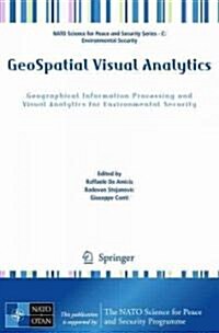 Geospatial Visual Analytics: Geographical Information Processing and Visual Analytics for Environmental Security (Paperback, 2009)