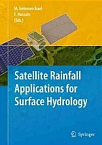 Satellite Rainfall Applications for Surface Hydrology (Hardcover)