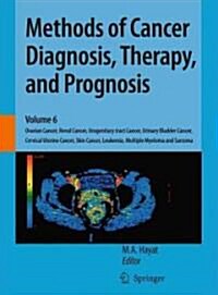 Methods of Cancer Diagnosis, Therapy, and Prognosis: Ovarian Cancer, Renal Cancer, Urogenitary Tract Cancer, Urinary Bladder Cancer, Cervical Uterine (Hardcover, 2010)