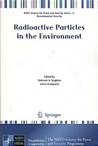 Radioactive Particles in the Environment (Paperback, 2009)
