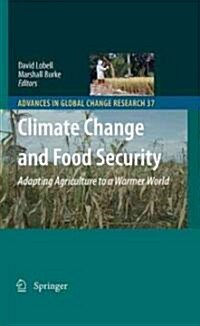 Climate Change and Food Security: Adapting Agriculture to a Warmer World (Hardcover)