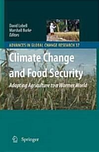 Climate Change and Food Security: Adapting Agriculture to a Warmer World (Paperback)