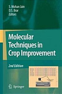 Molecular Techniques in Crop Improvement (Hardcover, 2, 2009)