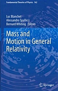 Mass and Motion in General Relativity (Hardcover)