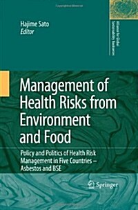 Management of Health Risks from Environment and Food: Policy and Politics of Health Risk Management in Five Countries -- Asbestos and BSE              (Hardcover)