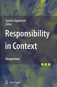 Responsibility in Context: Perspectives (Hardcover, 2010)