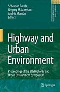 Highway and Urban Environment: Proceedings of the 9th Highway and Urban Environment Symposium (Hardcover, 2010)
