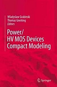 Power/Hvmos Devices Compact Modeling (Hardcover, 2010)