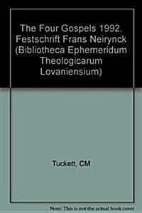 The Four Gospels 1992: Festschrift Frans Neirynck (Paperback)