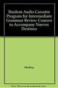 Student Audio Cassette Program for Intermediate Grammar Review Courses to Accompany Nuevos Destinos (Hardcover)