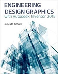 Engineering Design Graphics with Autodesk(r) Inventor(r) 2015 (Paperback)